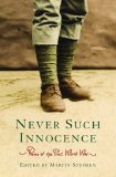 Never Such Innocence: Poems of the First World War